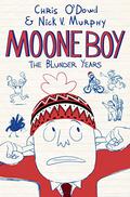 Moone Boy: The Blunder Years by Chris O'Dowd, Nick Vincent Murphy