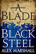 A Blade of Black Steel (The Crimson Empire #2) by Alex Marshall