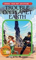 Trouble on Planet Earth  (Choose Your Own Adventure, #29) by R.A. Montgomery