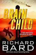 Brainchild (Brainrush #4) by Richard Bard