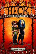 Heck: Where the Bad Kids Go (The Nine Circles of Heck #1) by Dale E. Basye