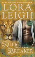 Rule Breaker: A Novel of the Breeds by Lora Leigh, Brianna Bronte