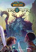 World of Warcraft: Traveler (Traveler #1) by Greg Weisman