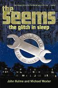 The Glitch in Sleep (The Seems #1) by John Hulme