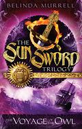 The Voyage of the Owl (The Sun Sword Trilogy #2) by Belinda Murrell