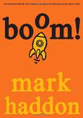 Boom!:  (Or 70,000 Light Years) by Mark Haddon