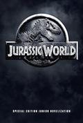 Jurassic World Special Edition Junior Novelization  (Jurassic World) by David Lewman