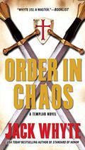 Order in Chaos (Templar Trilogy #3) by Jack Whyte
