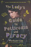 The Lady's Guide to Petticoats and Piracy (Montague Siblings #2) by Moira Quirk