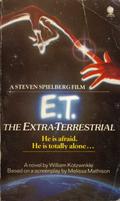 E. T. - The Extra-Terrestrial by William Kotzwinkle