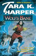 Wolf's Bane (Wolfwalker #4) by Tara K. Harper