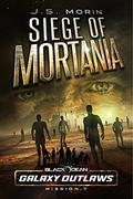 Siege of Mortania by J.S. Morin