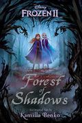Frozen 2: Forest of Shadows by Kamilla Benko