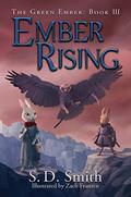 Ember Rising (The Green Ember #3) by S.D. Smith