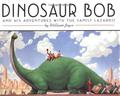Dinosaur Bob and His Adventures with the Family Lazardo by William Joyce