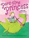 Part-time Princess by Deborah Underwood
