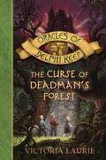 The Curse of Deadman's Forest by Victoria Laurie