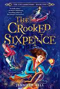The Crooked Sixpence (The Uncommoners #1) by Jennifer Bell