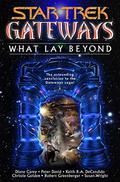 What Lay Beyond (Star Trek: Gateways #7) by Diane Carey