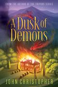 A Dusk of Demons by John Christopher