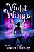 Violet Wings (Violet Wings #1) by Victoria Hanley