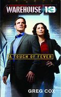 Warehouse 13: A Touch of Fever by Greg Cox