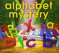 Alphabet Mystery by Audrey Wood, Bruce Wood