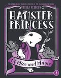 Of Mice and Magic (Hamster Princess #2) by حسین فدایی حسین