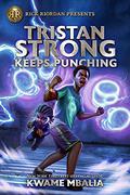 Tristan Strong Keeps Punching (Tristan Strong #3) by Kwame Mbalia