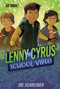 Lenny Cyrus, School Virus by Joe Schreiber