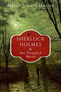 The Tangled Skein: A Sherlock Holmes Adventure (Sherlock Holmes Adventures #2) by Peter Cushing
