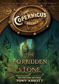 The Forbidden Stone (The Copernicus Legacy #1) by Tony Abbott