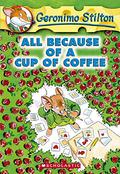 All Because of a Cup of Coffee (Geronimo Stilton #10) by Larry Keys