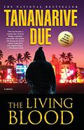 The Living Blood by Tananarive Due