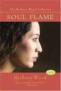 Soul Flame by Barbara Wood