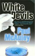 White Devils by Paul McAuley