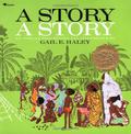 A Story, a Story by Gail E. Haley