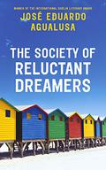 The Society of Reluctant Dreamers by José Eduardo Agualusa