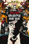 Apocalypse Now Now (Apocalypse Now Now #1) by Charlie Human