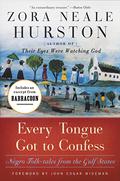 Every Tongue Got to Confess: Negro Folk-tales from the Gulf States by John Edgar Wideman