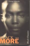 Black No More by George S. Schuyler