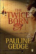 The Twice Born (The King's Man #1) by Pauline Gedge