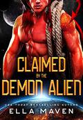 Claimed by the Demon Alien by Ella Maven