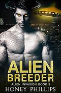 Alien Breeder by Honey Phillips