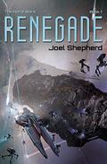 Renegade (The Spiral Wars #1) by Joel Shepherd