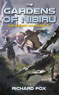 The Gardens of Nibiru by Richard Fox