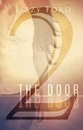 The Door  (Part Two) by Lizzy Ford