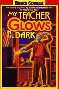 My Teacher Glows in the Dark by Bruce Coville