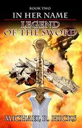 Legend of the Sword by Michael R. Hicks