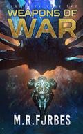 Weapons of War by M.R. Forbes